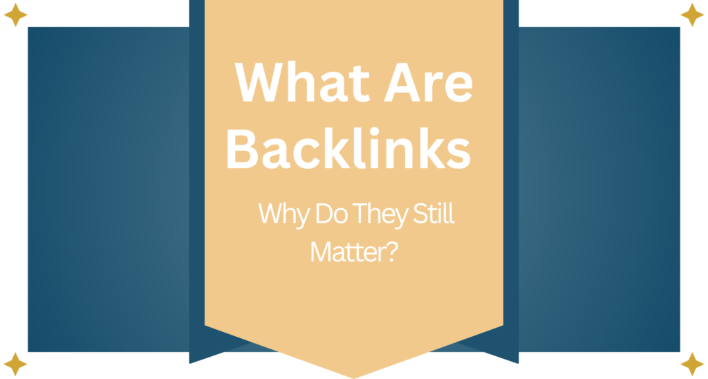 What are backlinks and why do they still matter?